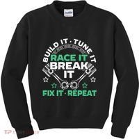 Build It Tune It Race It Break It Fix It Repeat Motorsport Kids Sweatshirt thumb 0