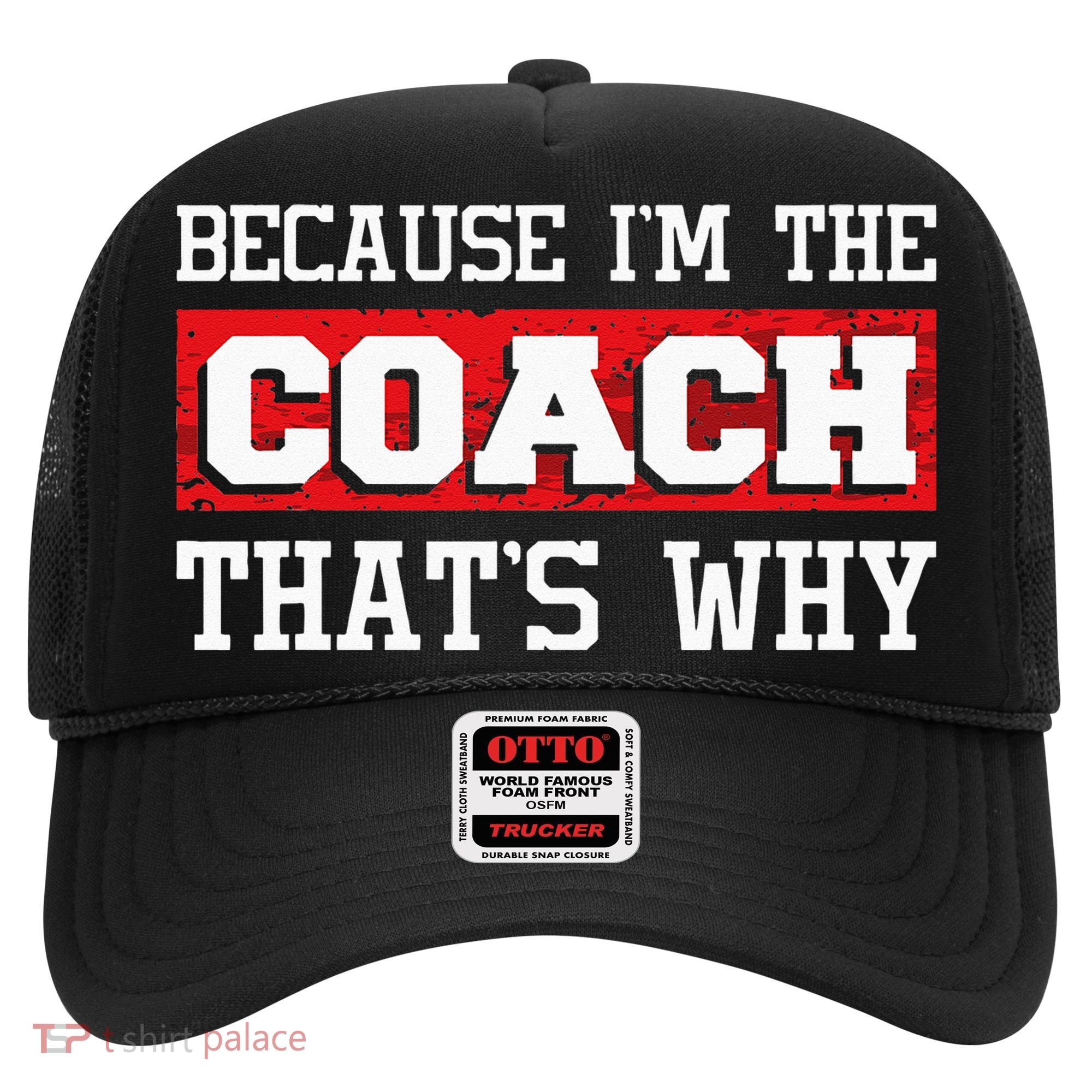 Because Im The Coach Thats Why Kickboxing Boxing Boxer Hat