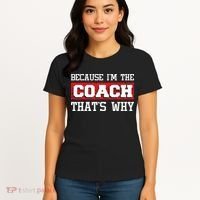 Because Im The Coach Thats Why Kickboxing Boxing Boxer Women's T-Shirt thumb 4