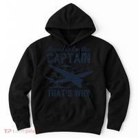 Because Im The Captain Thats Why Funny Pilot Gift Hoodie thumb 0
