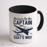 Because Im The Captain Thats Why Funny Pilot Gift Coffee Mug thumb 1