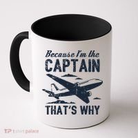 Because Im The Captain Thats Why Funny Pilot Gift Coffee Mug thumb 0