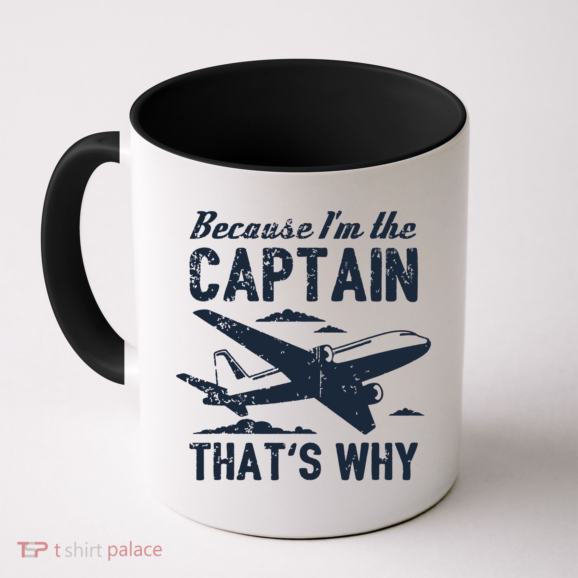 Because Im The Captain Thats Why Funny Pilot Gift Coffee Mug