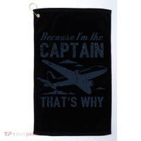 Because Im The Captain Thats Why Funny Pilot Gift Golf Towel thumb 0
