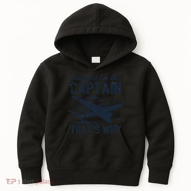 Because Im The Captain Thats Why Funny Pilot Gift Kids Hoodie