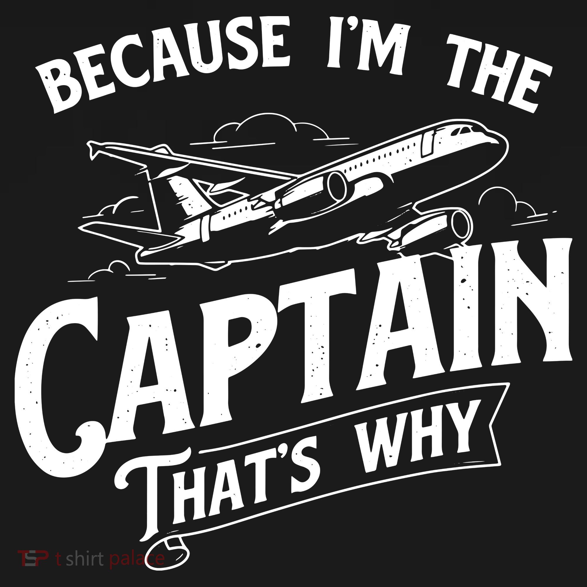 Because Im The Captain Thats Why Aircraft Airline Pilot Backpack