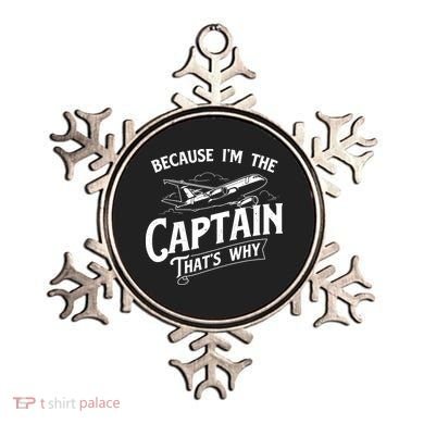 Because Im The Captain Thats Why Aircraft Airline Pilot Ornament