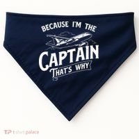 Because Im The Captain Thats Why Aircraft Airline Pilot USA-Made Doggie Bandana thumb 0