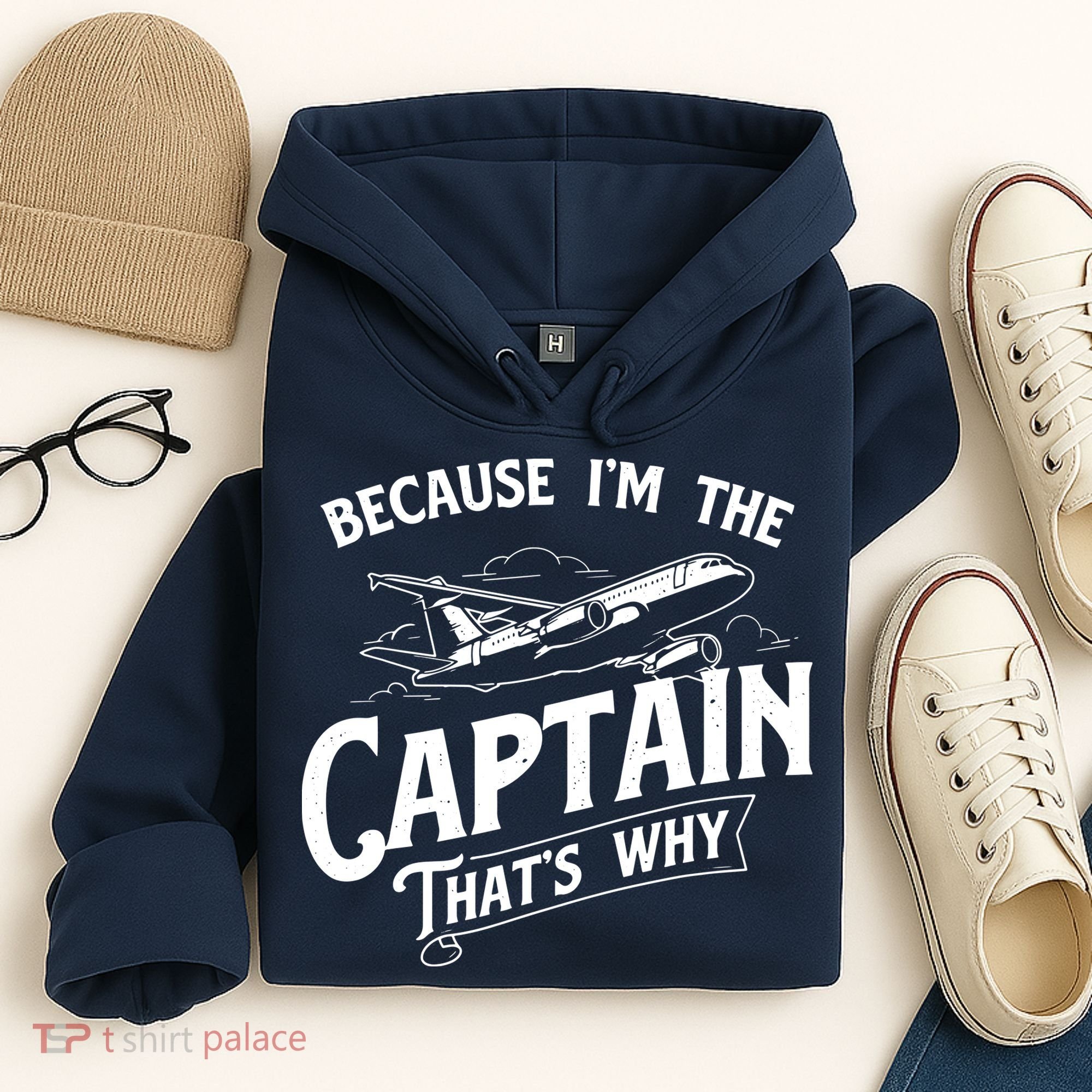 Because Im The Captain Thats Why Aircraft Airline Pilot Hoodie