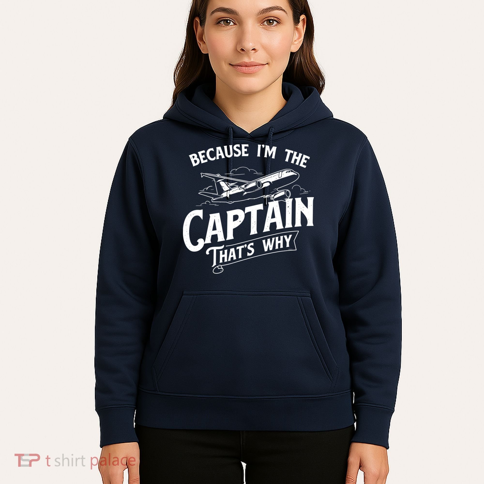 Because Im The Captain Thats Why Aircraft Airline Pilot Hoodie