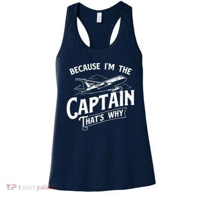 Because Im The Captain Thats Why Aircraft Airline Pilot Women's Tank Top