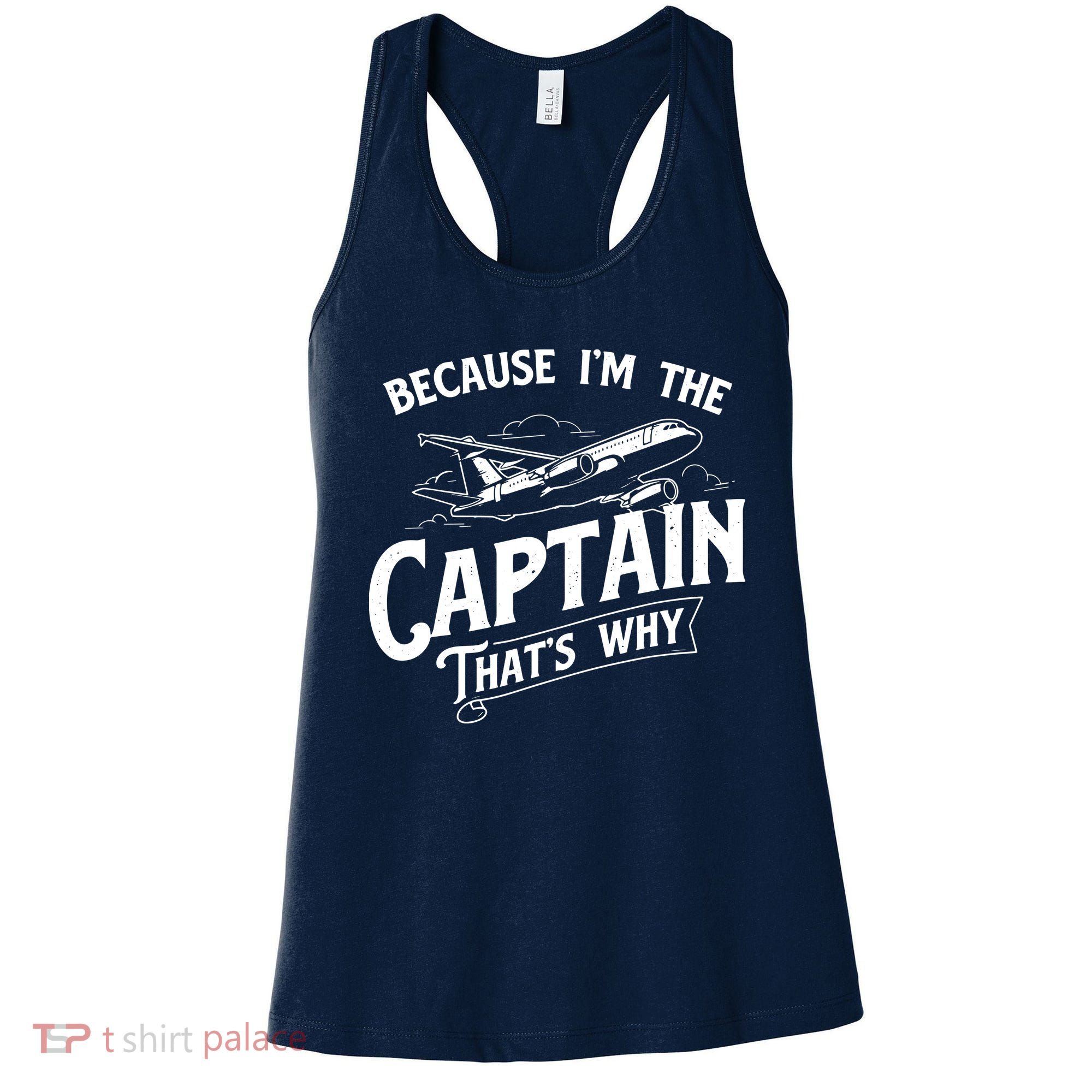 Because Im The Captain Thats Why Aircraft Airline Pilot Women's Tank Top