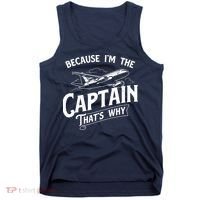 Because Im The Captain Thats Why Aircraft Airline Pilot Tank Top thumb 0