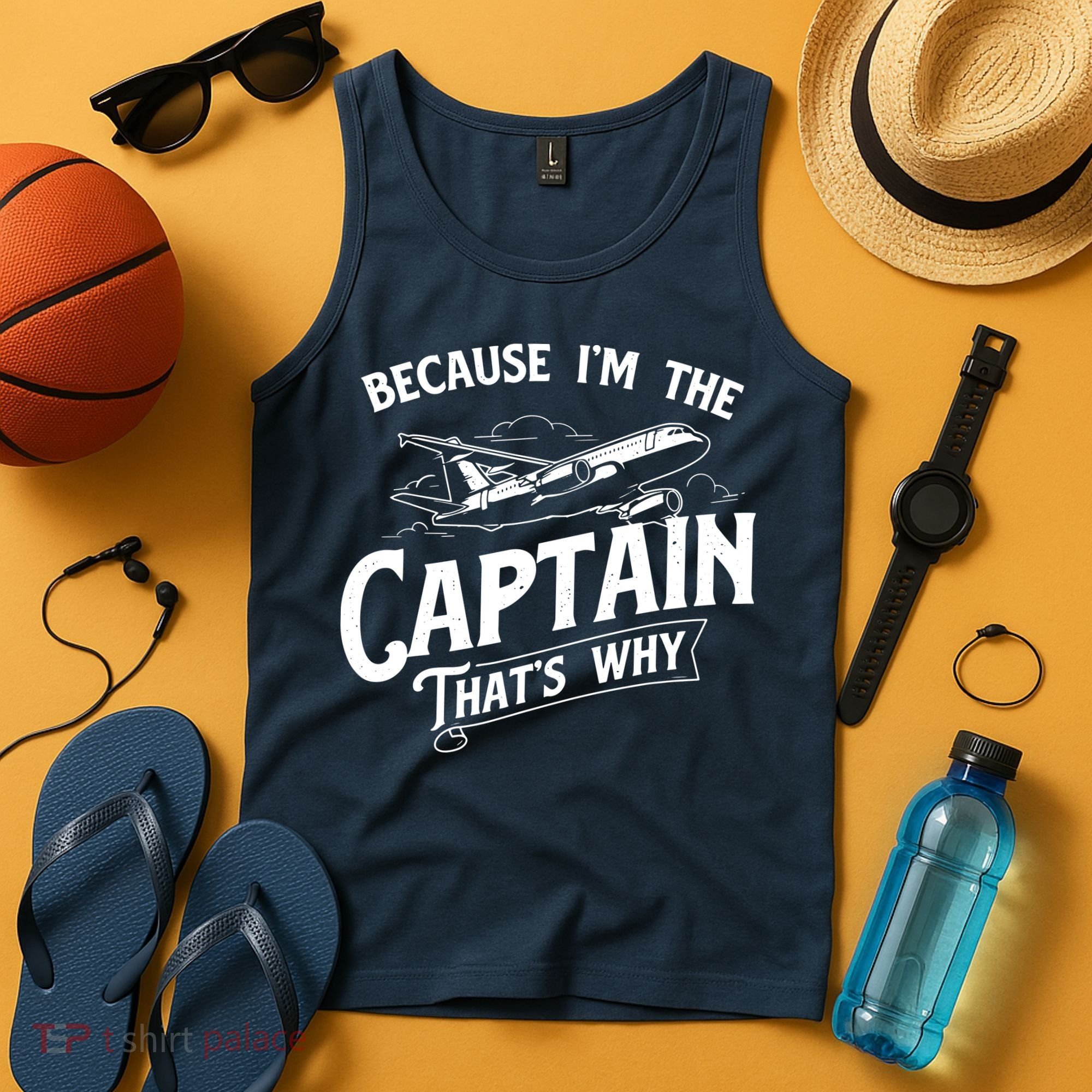 Because Im The Captain Thats Why Aircraft Airline Pilot Tank Top