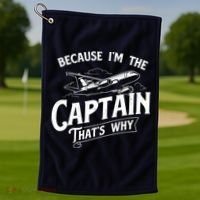 Because Im The Captain Thats Why Aircraft Airline Pilot Golf Towel thumb 1