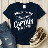 Because Im The Captain Thats Why Aircraft Airline Pilot Women's T-Shirt thumb 3