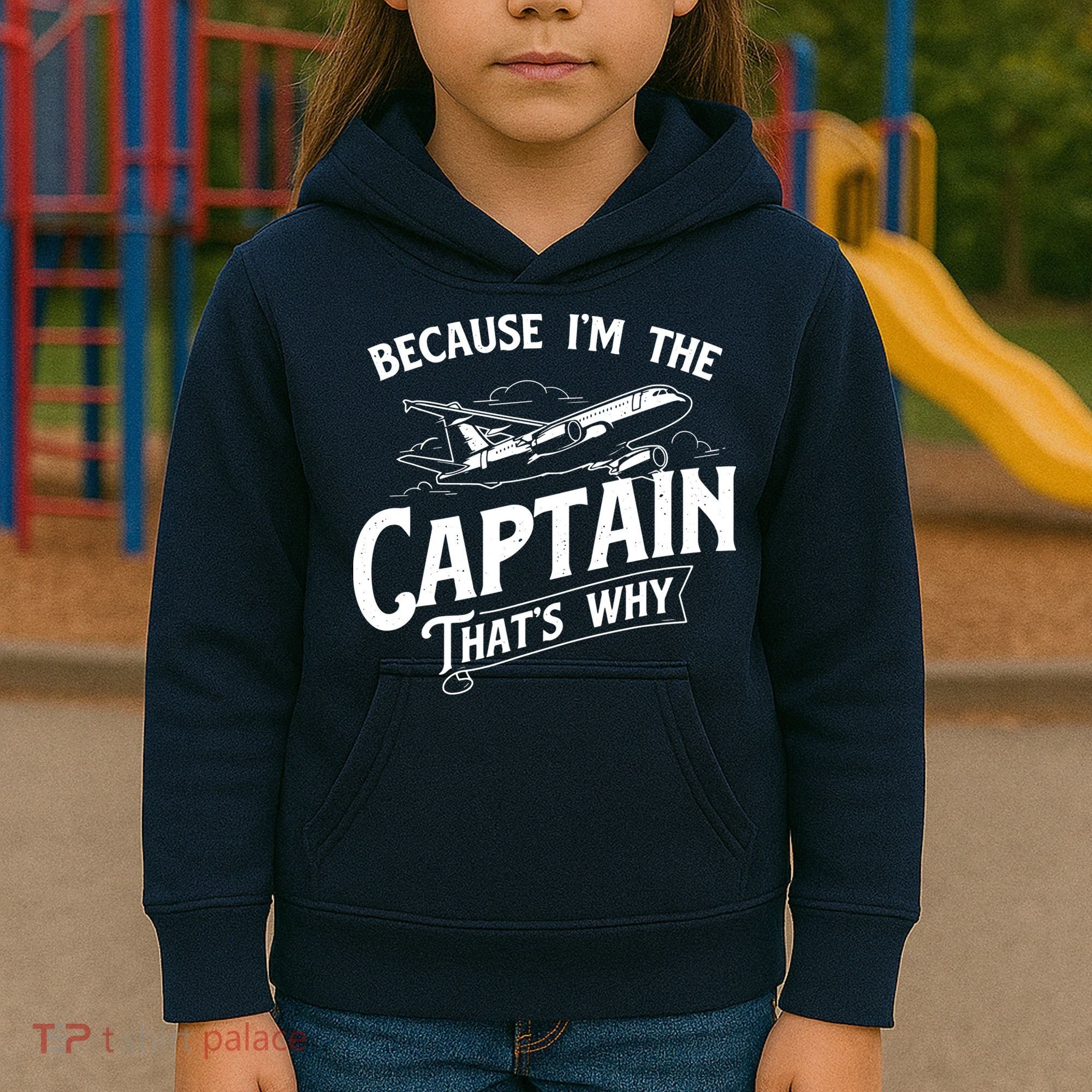 Because Im The Captain Thats Why Aircraft Airline Pilot Kids Hoodie