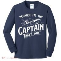 Because Im The Captain Thats Why Aircraft Airline Pilot Kids Long Sleeve Shirt thumb 0