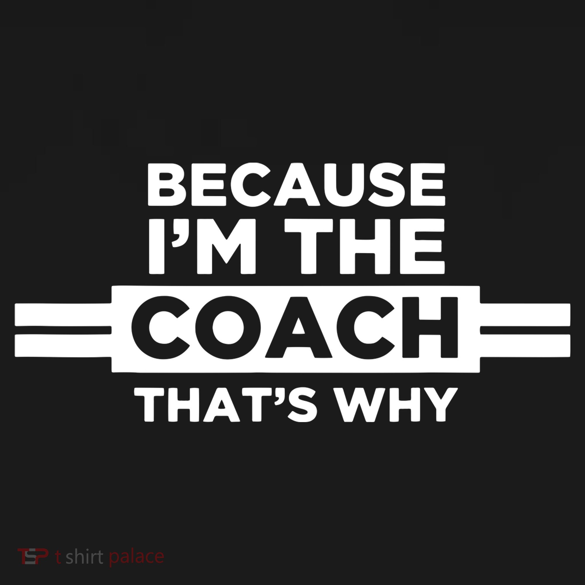 Because Im The Coach Thats Why Coach Gift Ornament