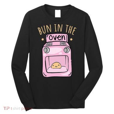 Bun In The Oven Baby Announcement Long Sleeve Shirt