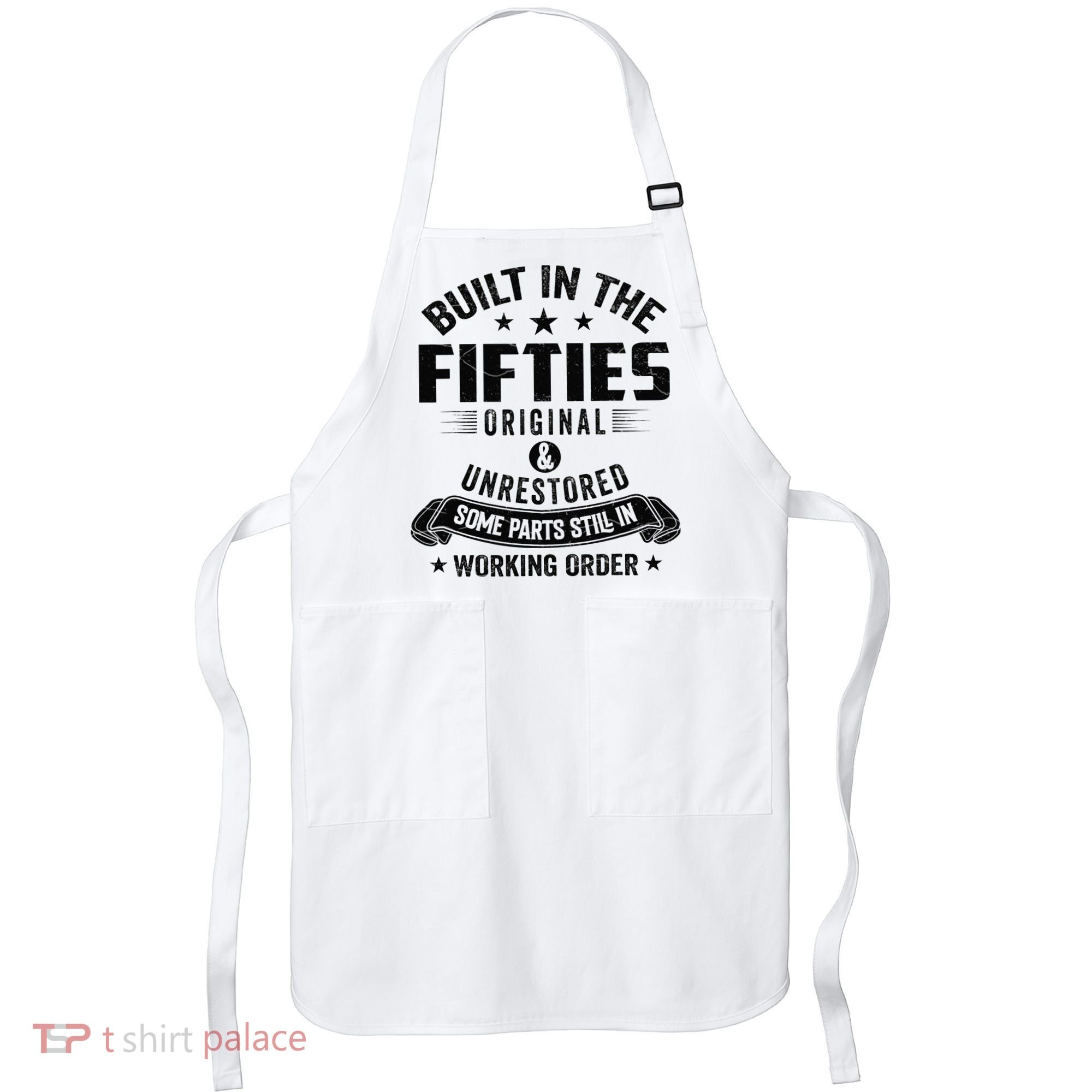 Built In The Fifties Built In The 50s Birthday Apron