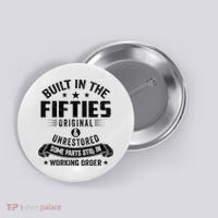 Built In The Fifties Built In The 50s Birthday Button thumb 0