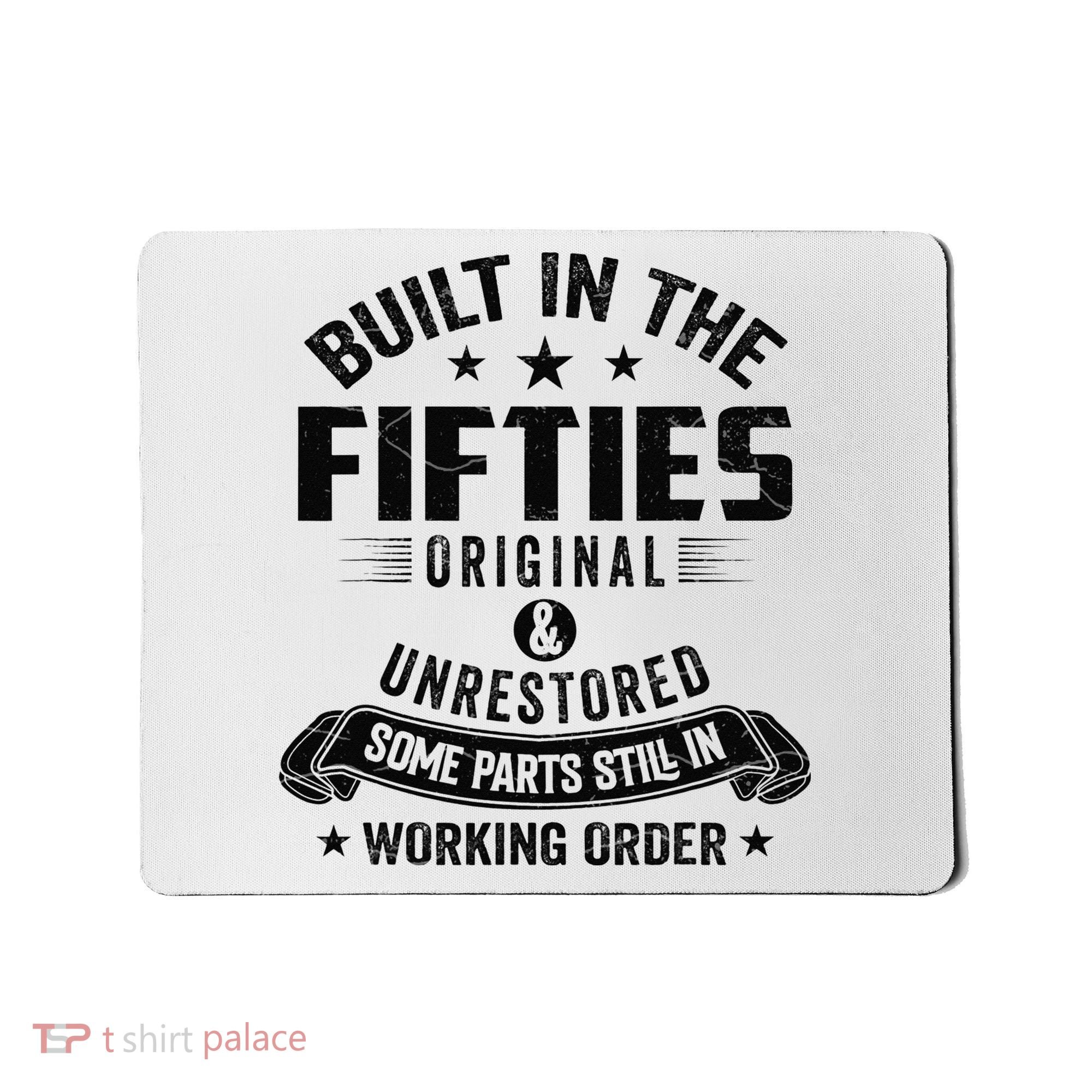 Built In The Fifties Built In The 50s Birthday Mousepad