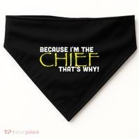Because Im The Chief Thats Why Funny Police Gift USA-Made Doggie Bandana thumb 0