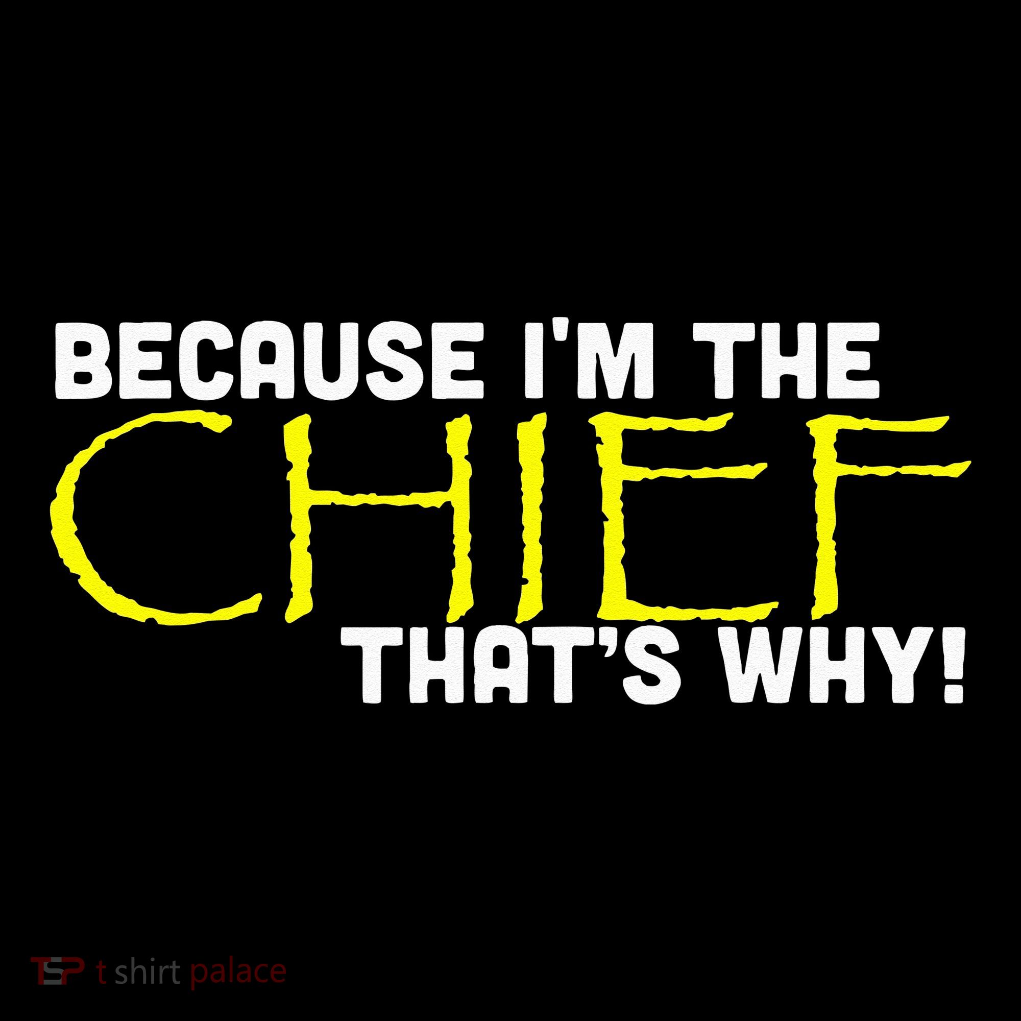 Because Im The Chief Thats Why Funny Police Gift Women's Hoodie