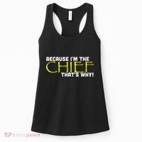 Because Im The Chief Thats Why Funny Police Gift Women's Tank Top thumb 0