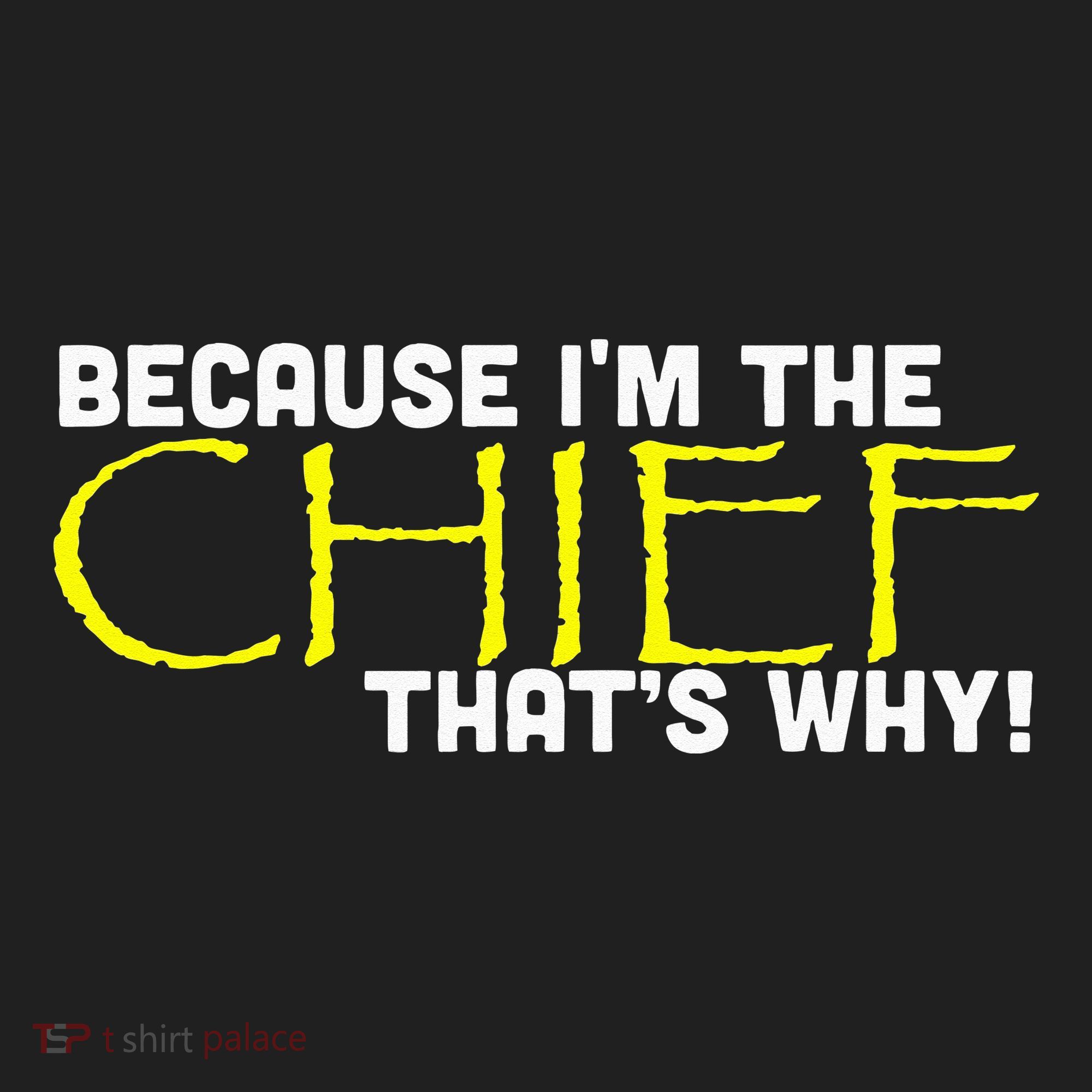 Because Im The Chief Thats Why Funny Police Gift Hat
