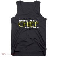Because Im The Chief Thats Why Funny Police Gift Tank Top thumb 0