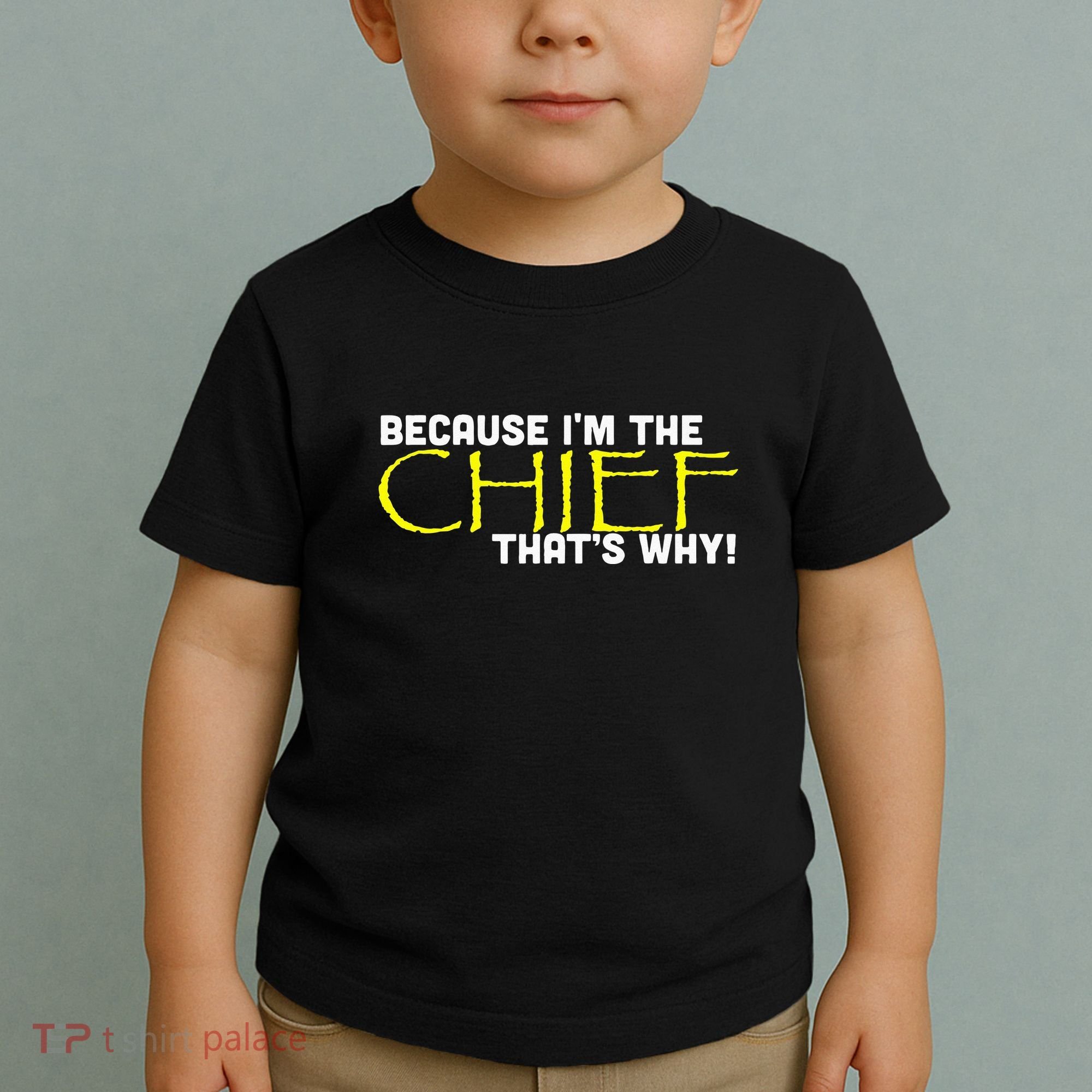 Because Im The Chief Thats Why Funny Police Gift Toddler T-Shirt
