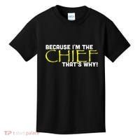 Because Im The Chief Thats Why Funny Police Gift Kids T-Shirt thumb 0