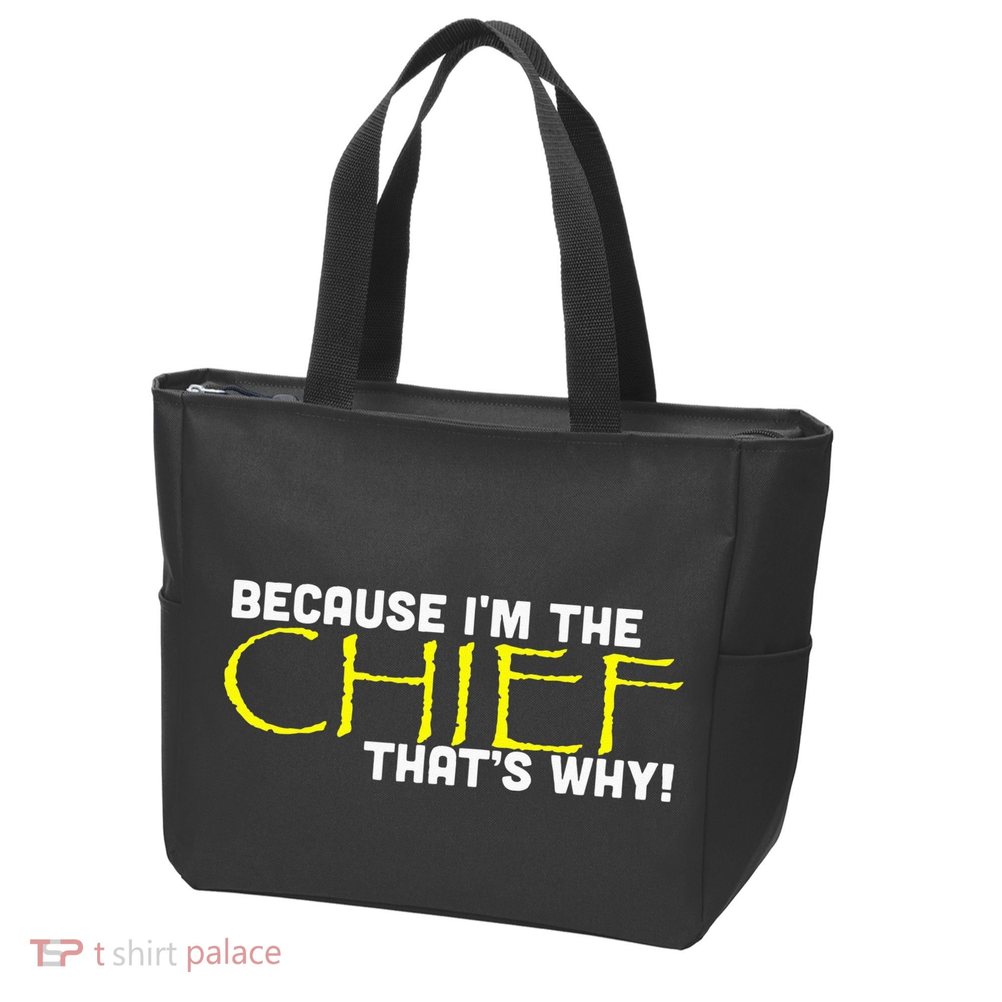 Because Im The Chief Thats Why Funny Police Gift Tote Bag
