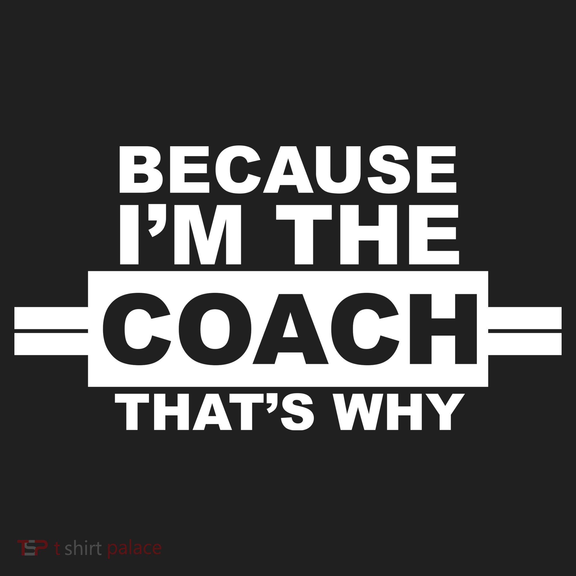Because I'm The Coach That's Why Golf Towel