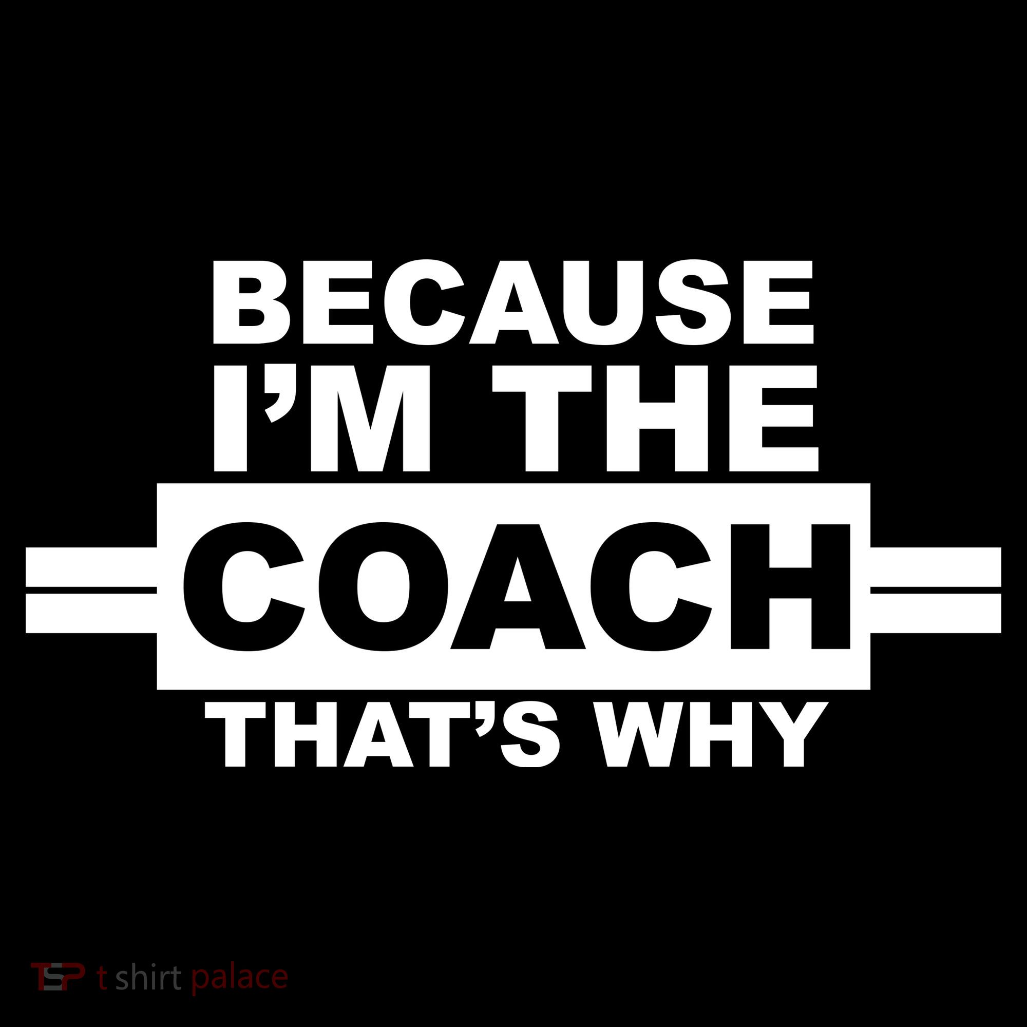 Because I'm The Coach That's Why Kids Sweatshirt