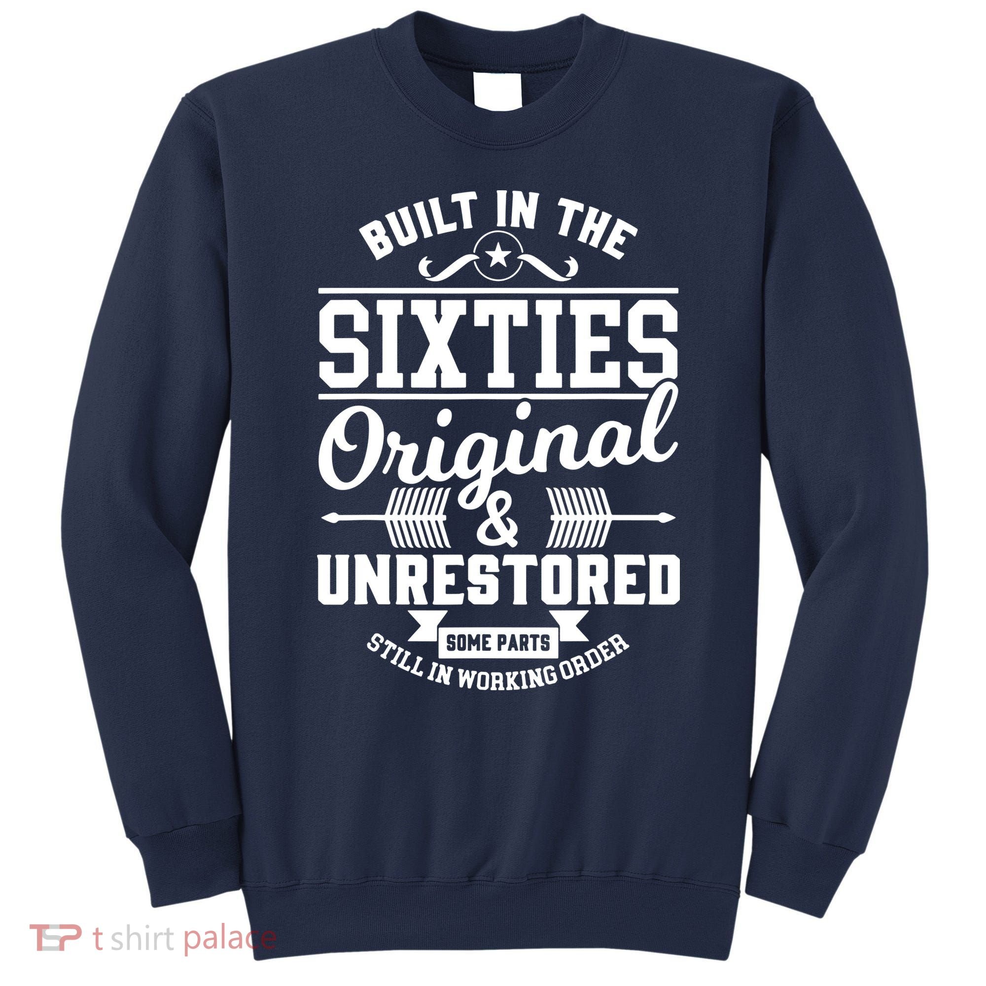Built In The Sixties Original & Unrestored Sweatshirt