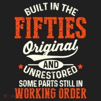 Built In The Fifties Original And Unrestored Funny Birthday Women's Sweatshirt thumb 2