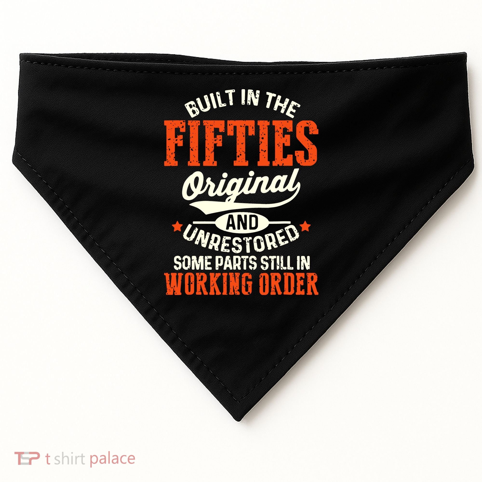 Built In The Fifties Original And Unrestored Funny Birthday USA-Made Doggie Bandana