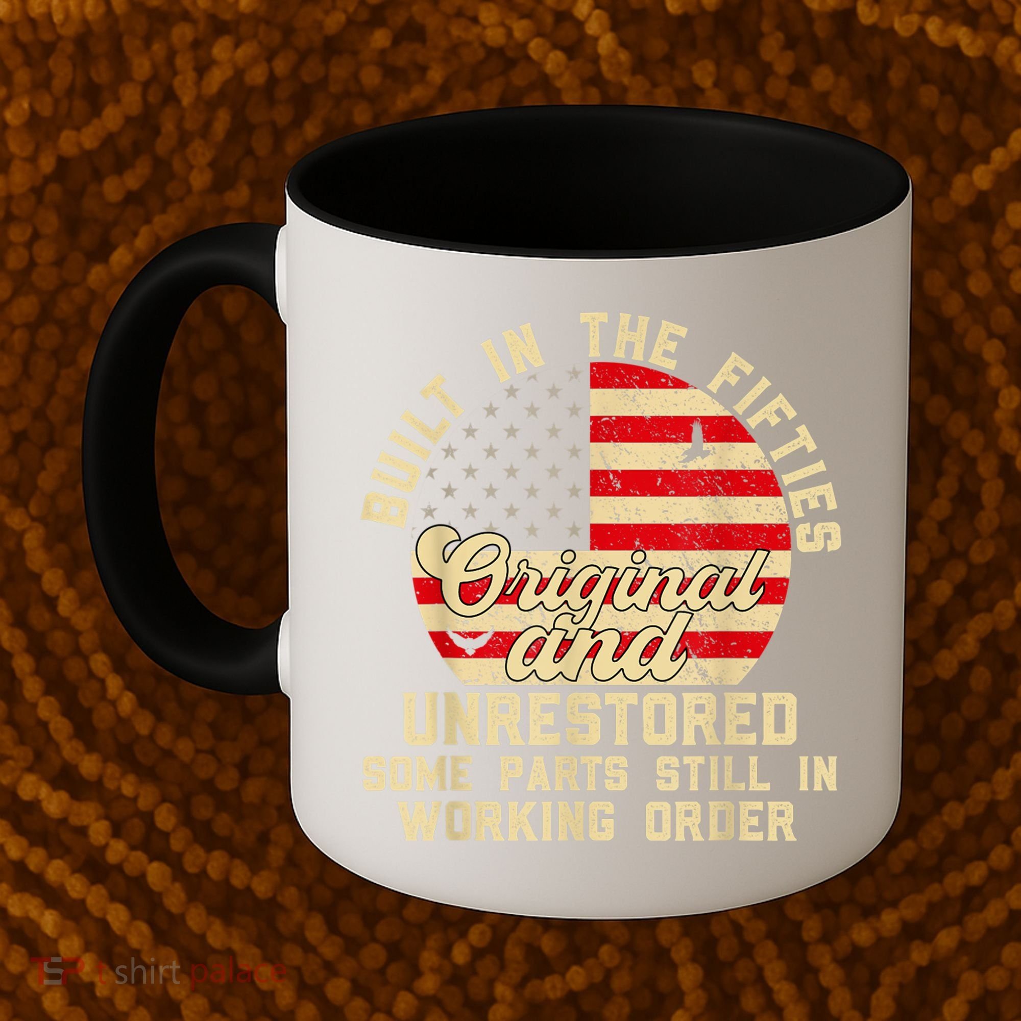 Built In The Fifties Original &Unrestored Born In The 1950s Coffee Mug