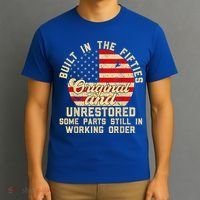 Built In The Fifties Original &Unrestored Born In The 1950s T-Shirt thumb 3