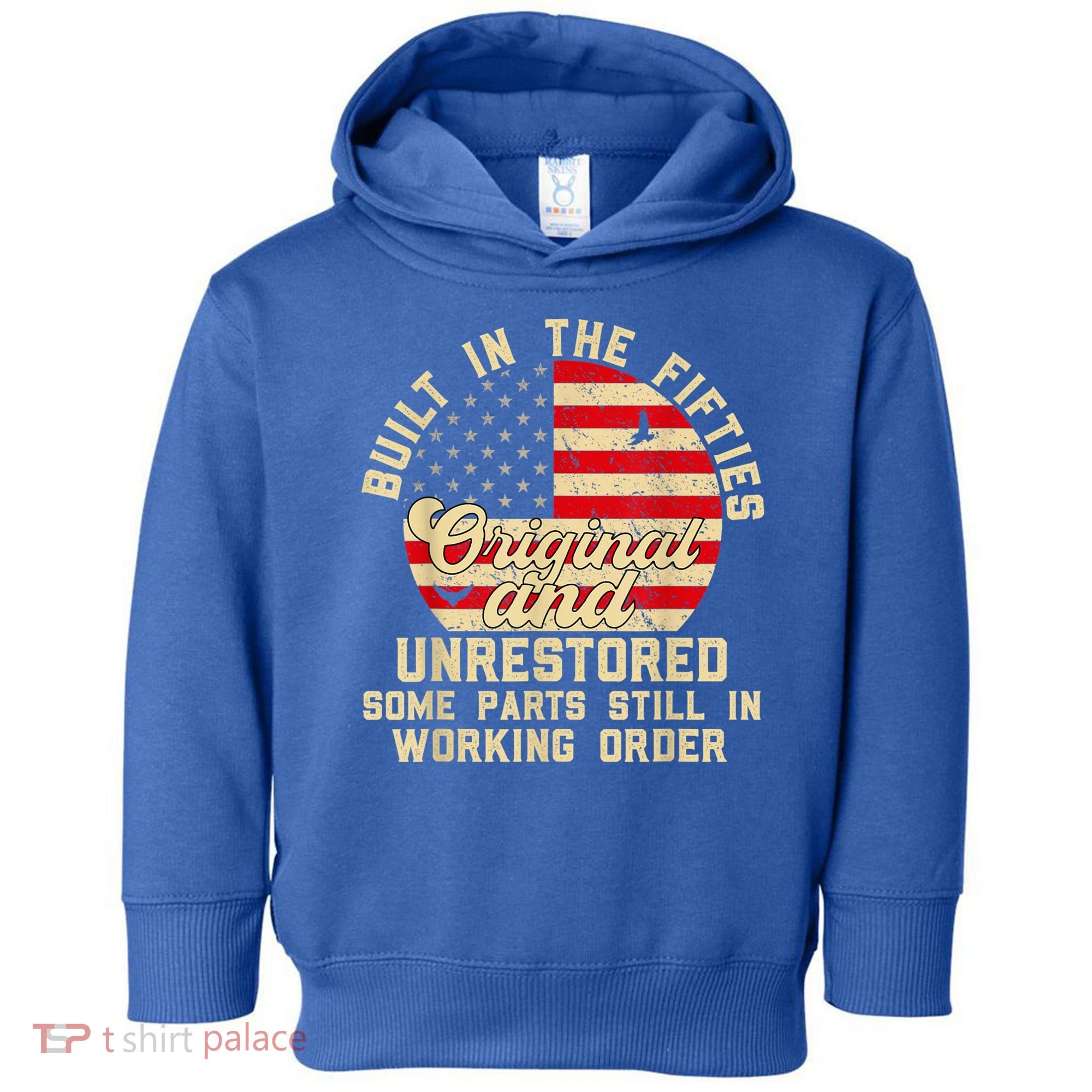 Built In The Fifties Original &Unrestored Born In The 1950s Toddler Hoodie