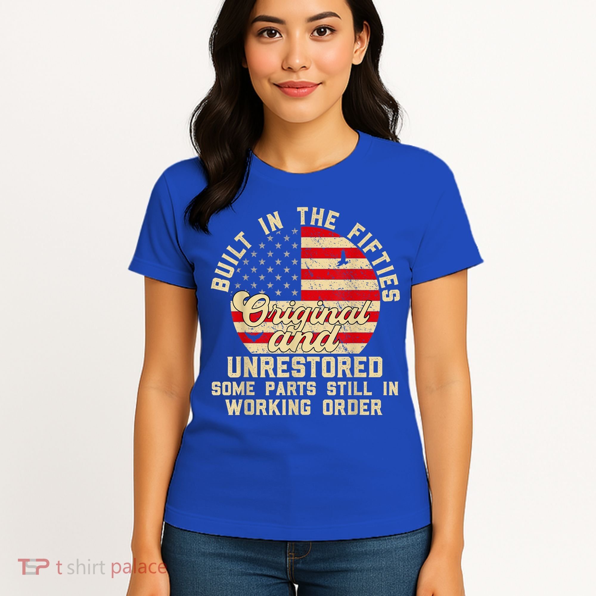 Built In The Fifties Original &Unrestored Born In The 1950s Women's T-Shirt