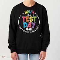 Bruh Its Test Day Rock The Test Teacher Student Testing Day Women's Sweatshirt thumb 0