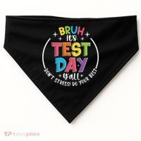 Bruh Its Test Day Rock The Test Teacher Student Testing Day USA-Made Doggie Bandana thumb 0
