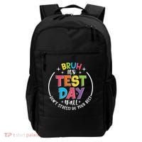 Bruh Its Test Day Rock The Test Teacher Student Testing Day Backpack thumb 0