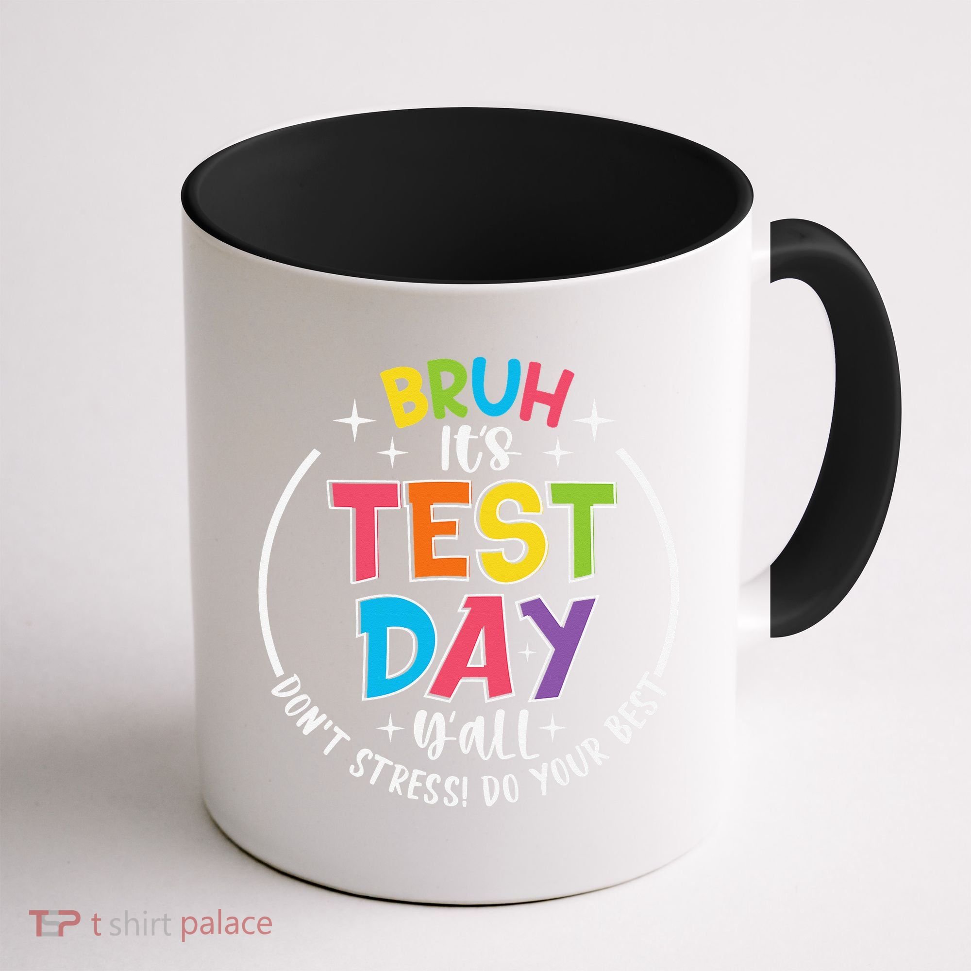 Bruh Its Test Day Rock The Test Teacher Student Testing Day Coffee Mug