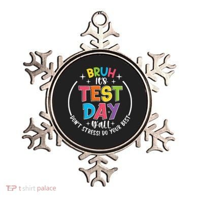 Bruh Its Test Day Rock The Test Teacher Student Testing Day Ornament
