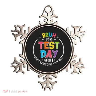 Bruh Its Test Day Rock The Test Teacher Student Testing Day Ornament